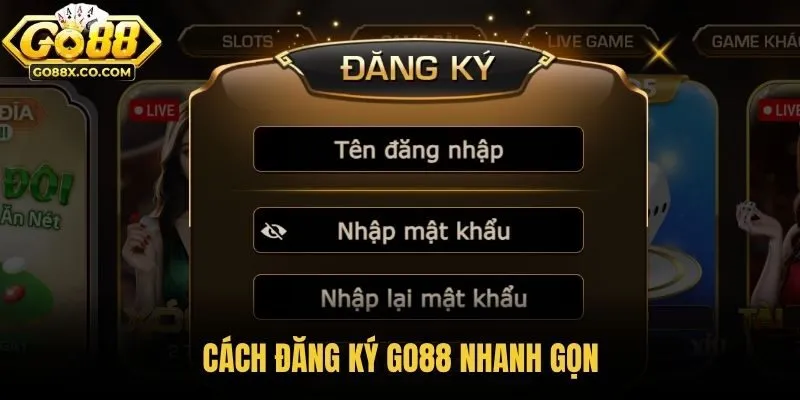 Cách đăng ký Go88 nhanh gọn