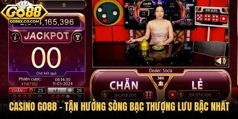Casino GO88 - Tận hưởng sòng bạc thượng lưu bậc nhất