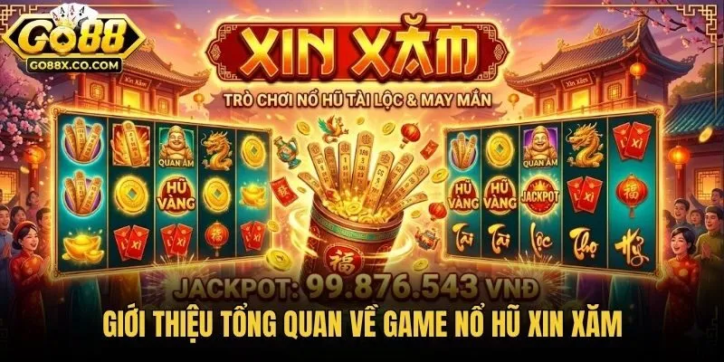 Giới thiệu tổng quan về game nổ hũ xin xăm