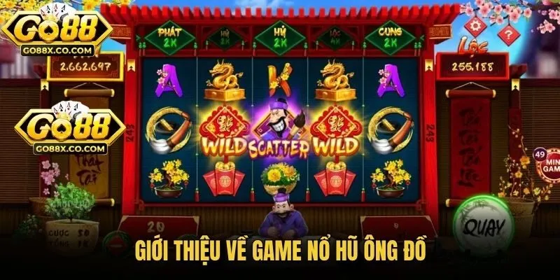 Giới thiệu về game nổ hũ ông đồ