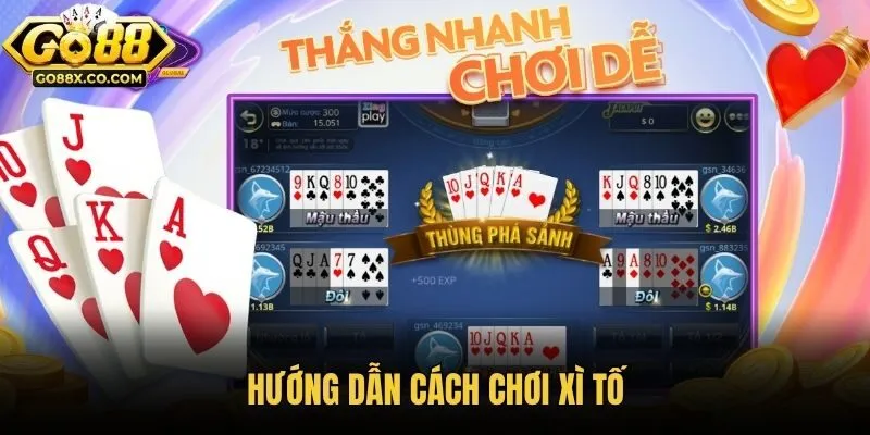Hướng dẫn cách chơi xì tố