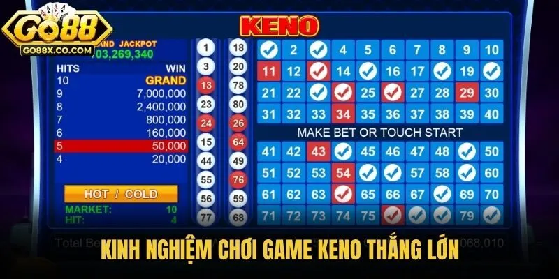 Kinh nghiệm chơi game keno thắng lớn