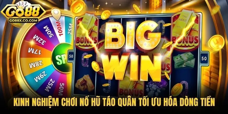 Kinh nghiệm chơi nổ hũ táo quân tối ưu hóa dòng tiền