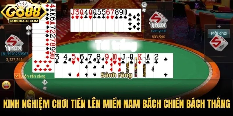 Kinh nghiệm chơi Tiến Lên Miền Nam bách chiến bách thắng