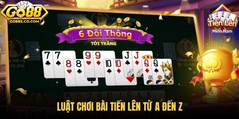 Luật chơi bài Tiến lên từ A đến Z