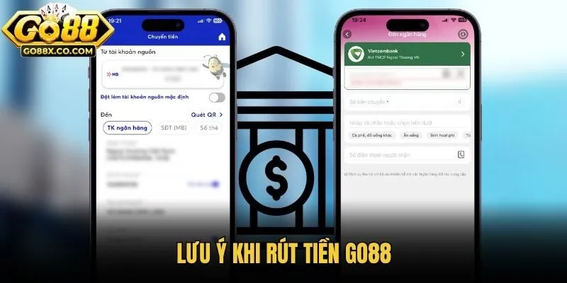 Lưu ý khi rút tiền Go88