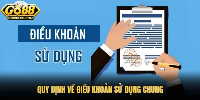 Quy định về điều khoản sử dụng chung