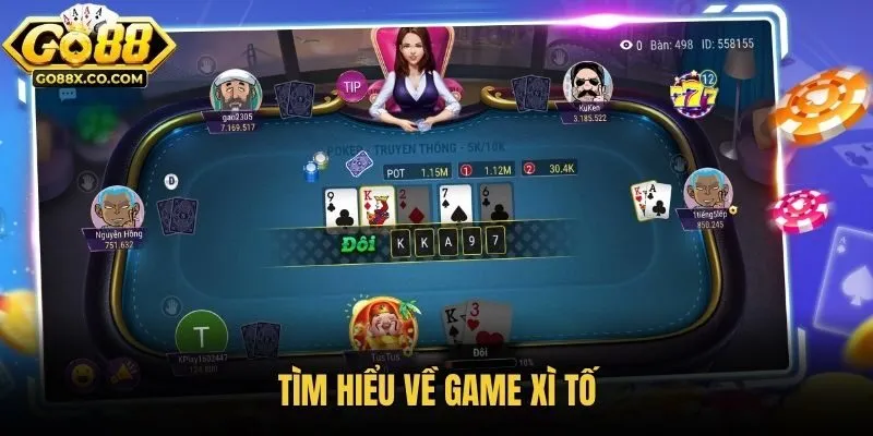 Tìm hiểu về game xì tố